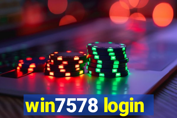 win7578 login